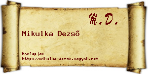 Mikulka Dezső névjegykártya